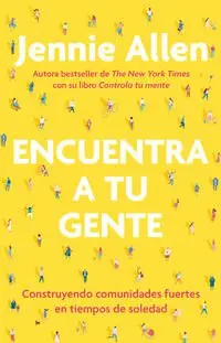 Encuentra a tu gente (Jennie Allen)