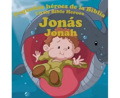 Jonás, pequeños héroes de la Biblia - Bilingüe