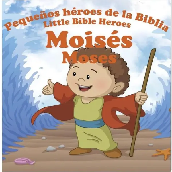 Moisés, pequeños héroes de la Biblia - Bilingüe