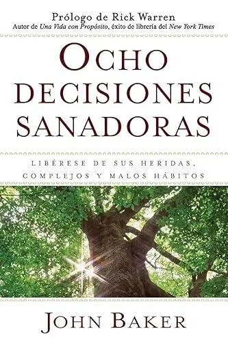 Ocho Decisiones Sanadoras (John Baker)