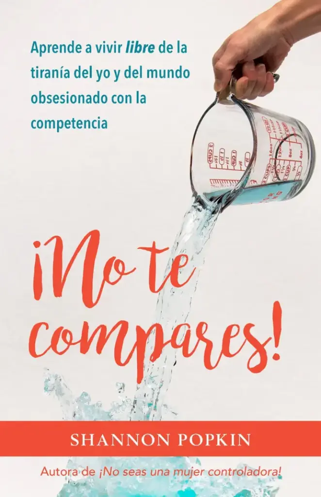 ¡No te compares! (Shannon Popkin)