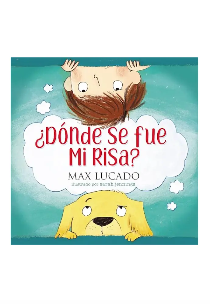 ¿Dónde se fue mi risa? (Max Lucado)