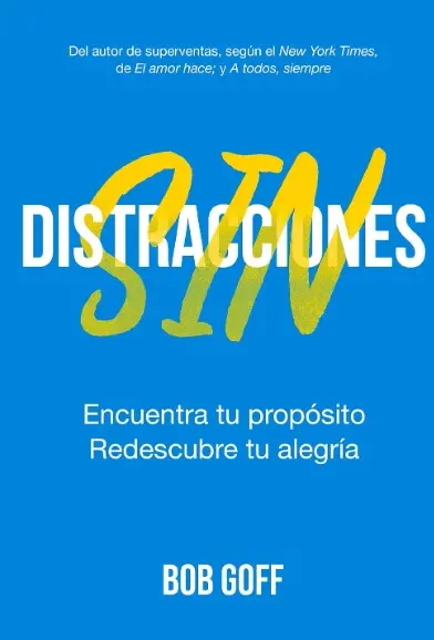 Sin distracciones (Bob Goff)