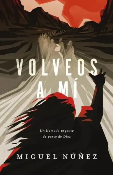Volveos a mí (Miguel Núñez)