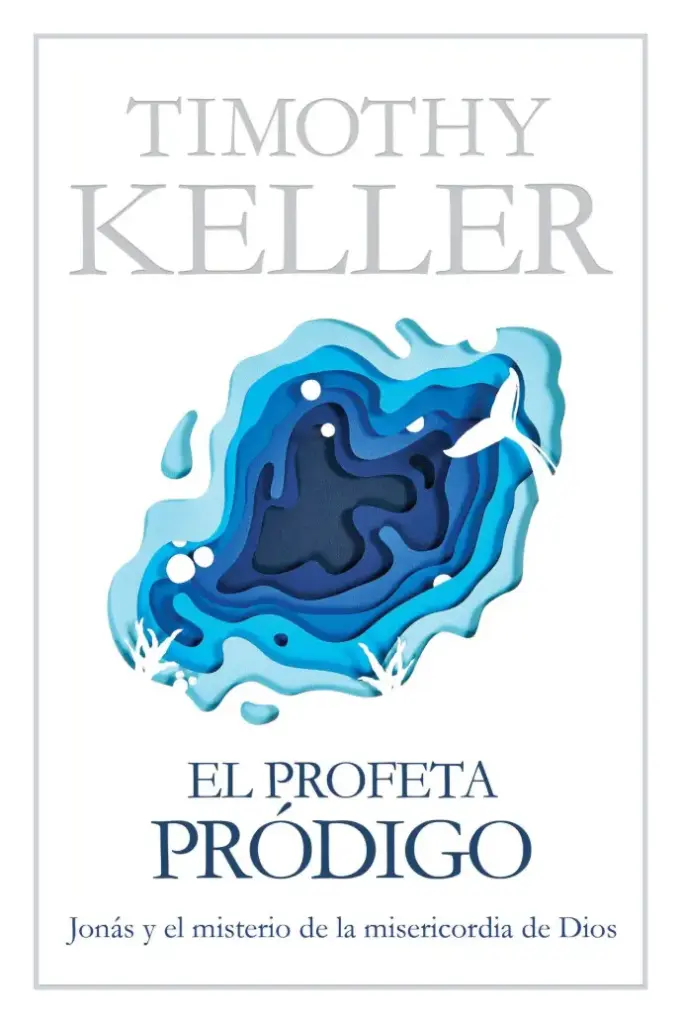 El profeta pródigo (Timothy Keller)