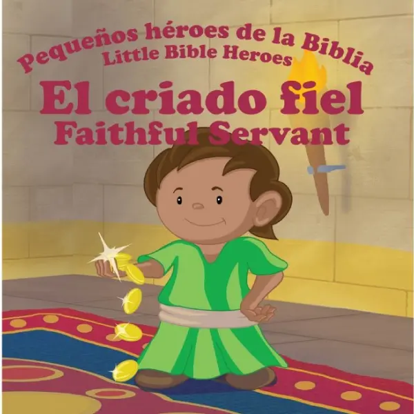 El criado fiel, pequeños héroes de la Biblia - Bilingüe