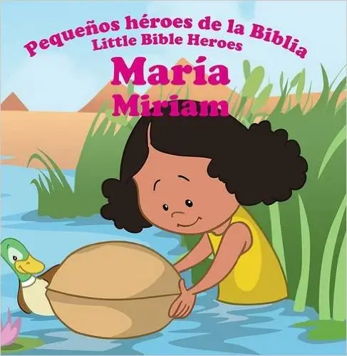 Miriam, pequeños héroes de la Biblia - Bilingüe