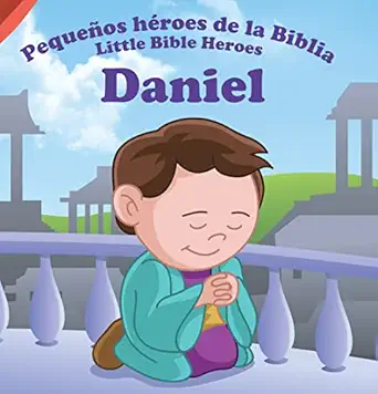 Daniel, pequeños héroes de la Biblia - Bilingüe