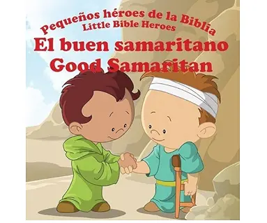 El buen samaritano, pequeños héroes de la Biblia - Bilingüe