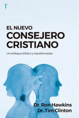 El nuevo consejero cristiano (Dr. Tim Clinton & Dr. Ron Hawkins)