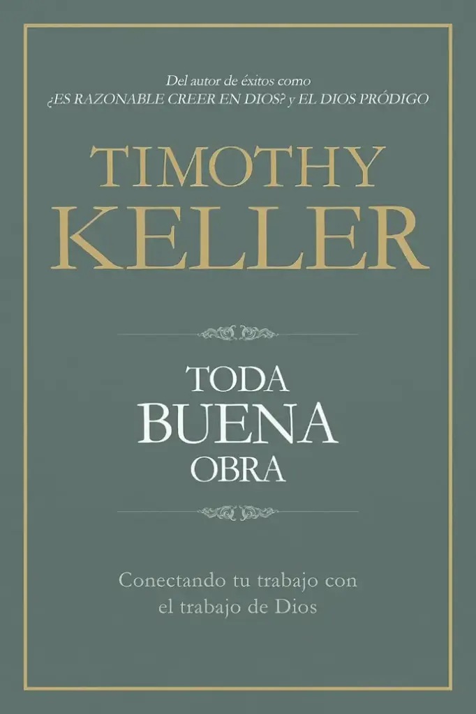 Toda buena obra (Timothy Keller)