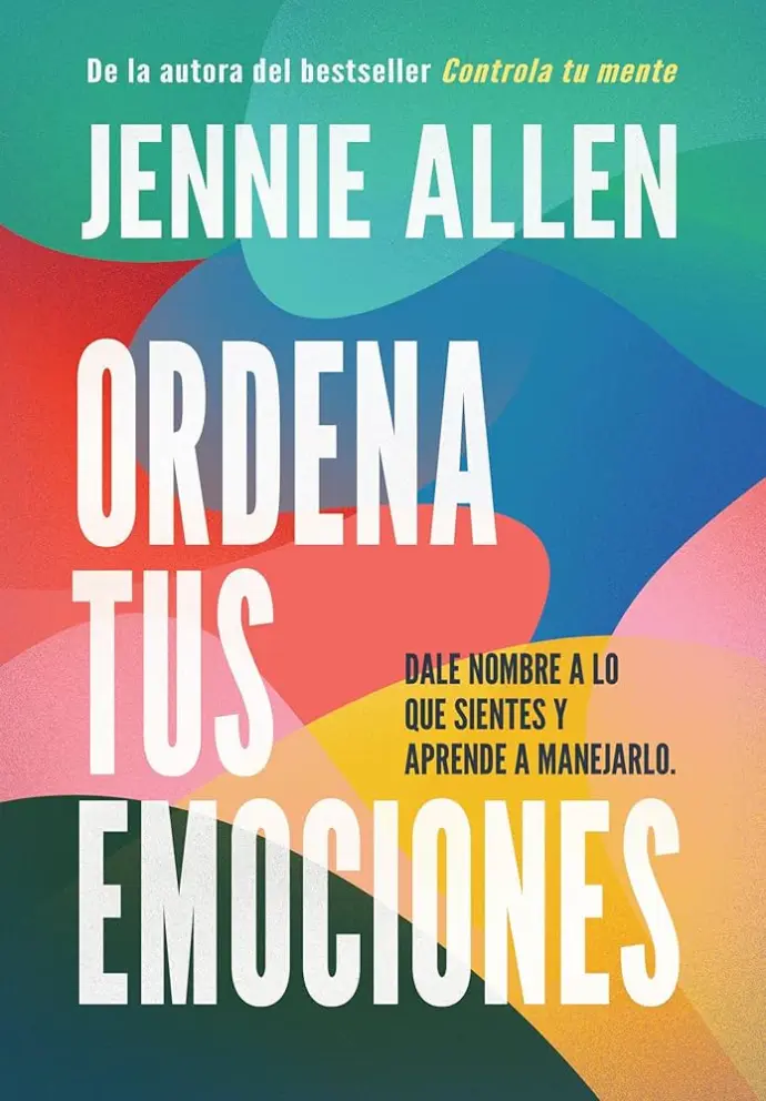 Ordena tus emociones (Jennie Allen)