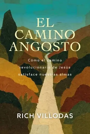 El camino angosto (Rich Villodas)