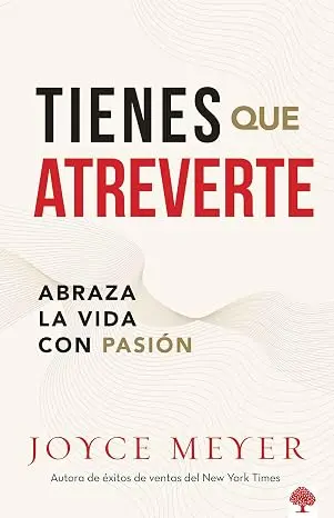 Tienes que atreverte (Joyce Meyer)