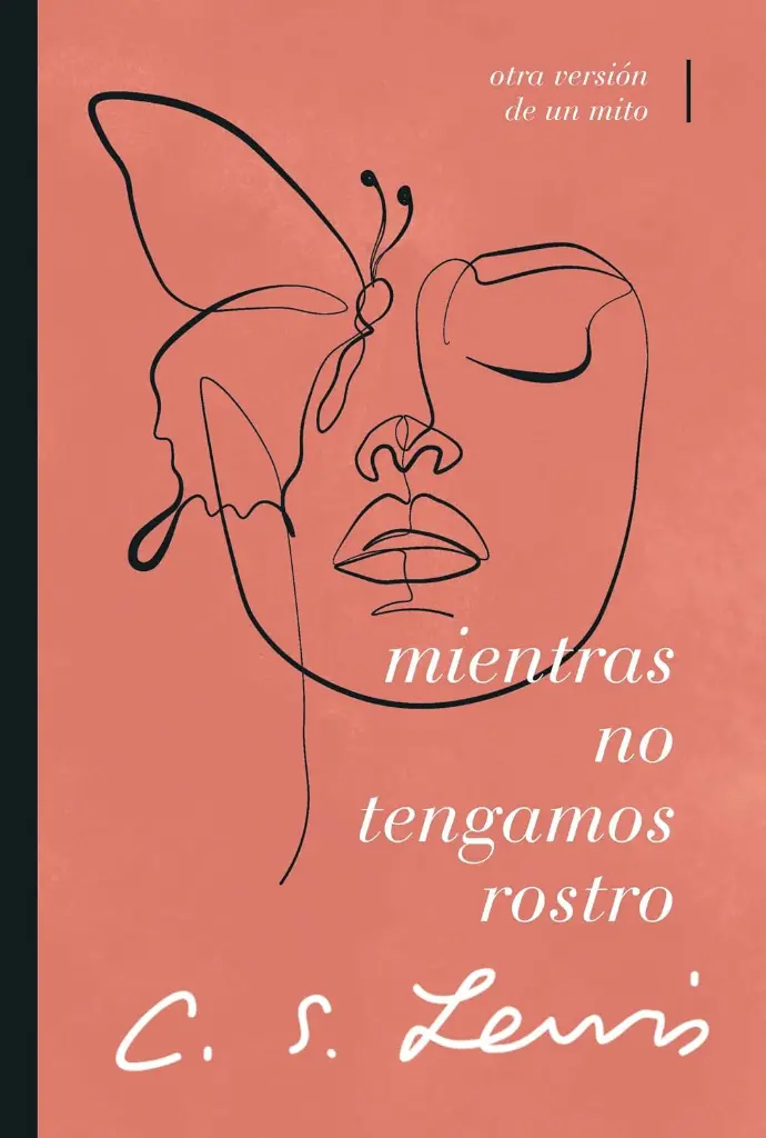 Mientras no tengamos rostro (C.S. Lewis)