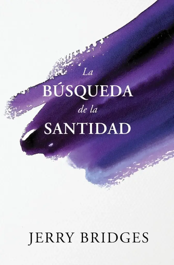 La búsqueda de la santidad (Jerry Bridges)