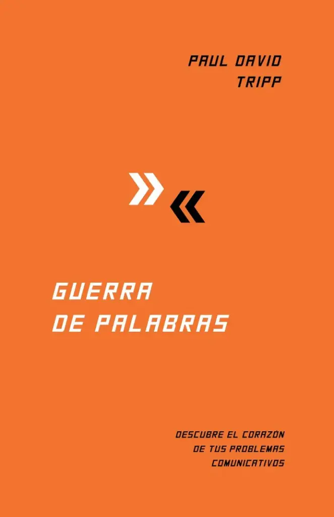 Guerra de Palabras (Paul David Tripp)