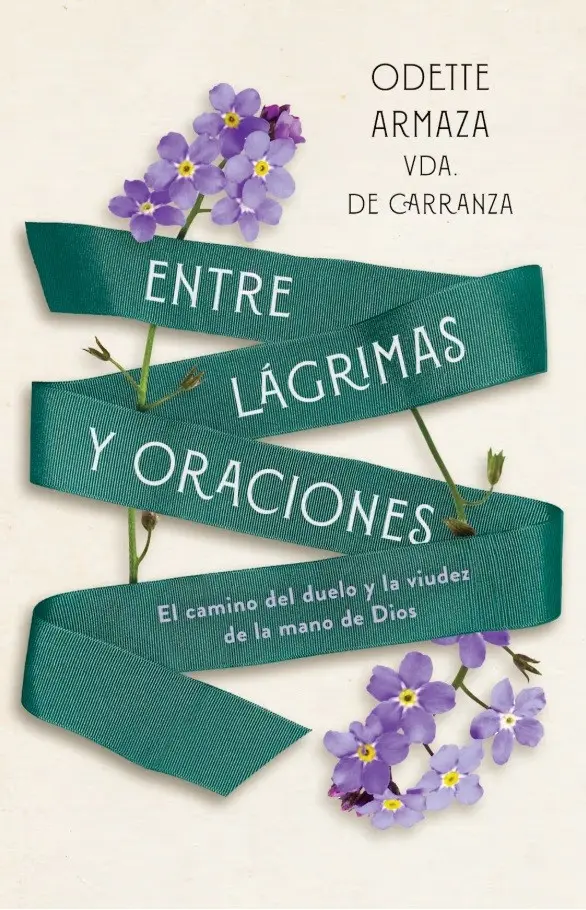 Entre lágrimas y oraciones (Odette Armaza Vda. de Carranza)
