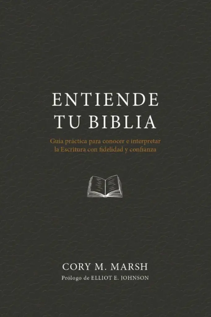 Entiende tu Biblia (Cory M. Marsh)