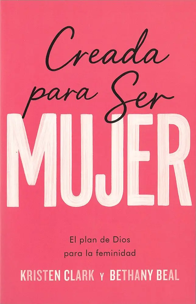 Creada para ser mujer (Kristen Clark & Bethany Beal)