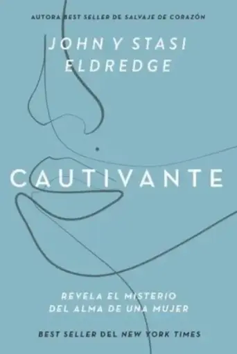 [MUJERES] Cautivante (John & Stasi Eldredge)