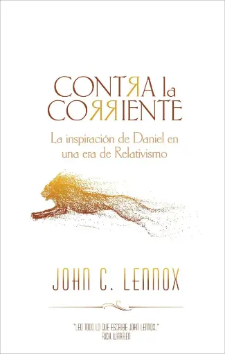 [VIDA CRISTIANA] Contra la corriente (John C. Lennox)