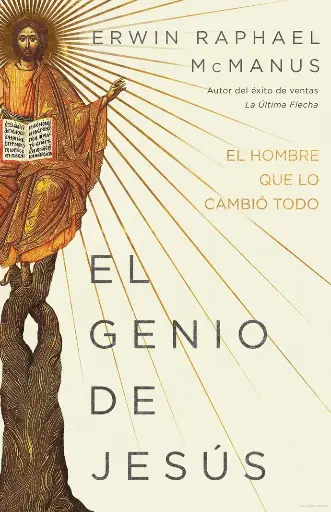 [CRECIMIENTO PERSONAL] El genio de Jesús (Erwin Raphael McManus)