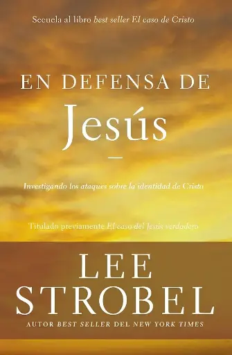 En defensa de Jesús (Lee Strobel)