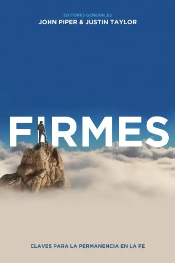 Firmes (John Piper & Justin Taylor)