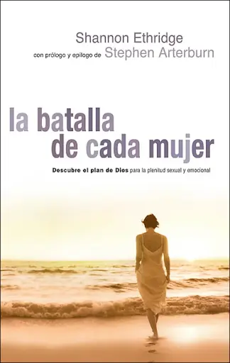 La batalla de cada mujer (Shannon Ethridge)