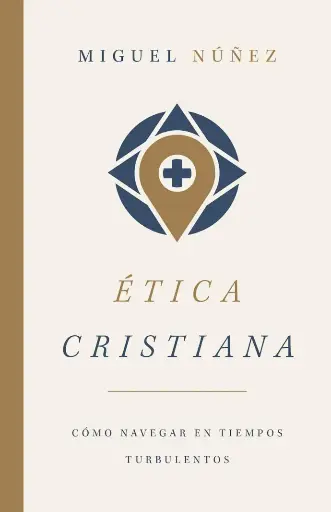 [VIDA CRISTIANA] Ética Cristiana (Miguel Núñez)