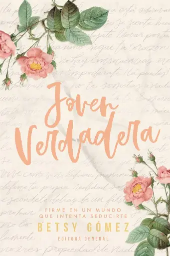 [JUVENIL] Joven verdadera (Betsy Gómez)