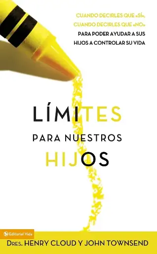 [FAMILIA] Límites para nuestros hijos (Dr. Henry Cloud & Dr. John Townsend)