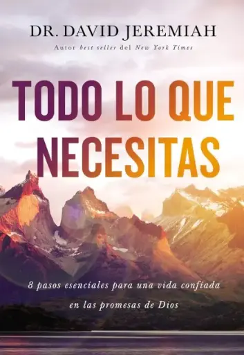 [CRECIMIENTO ESPIRITUAL] Todo lo que necesitas (Dr. David Jeremiah)