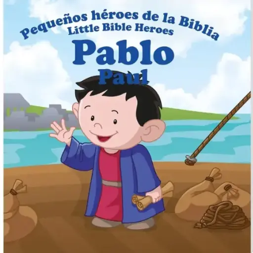 [NIÑOS] Pablo, pequeños héroes de la Biblia - Bilingüe