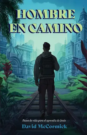 [JUVENIL] Hombre en camino (David McCormick)