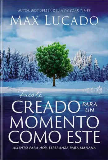[VIDA CRISTIANA] Fuiste creado para un momento como este (Max Lucado)