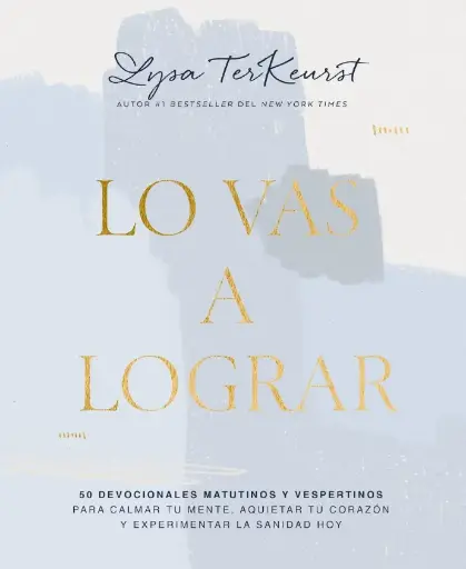 [DEVOCIONAL] Lo vas a lograr (Lysa TerKeurst)