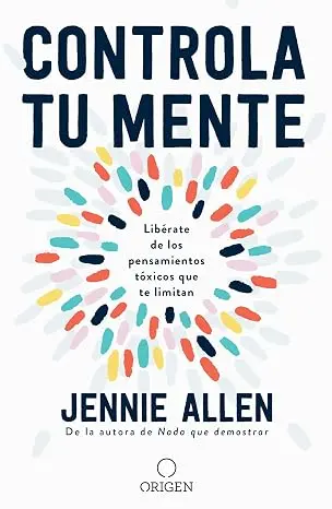 [MUJERES] Controla tu mente (Jennie Allen)