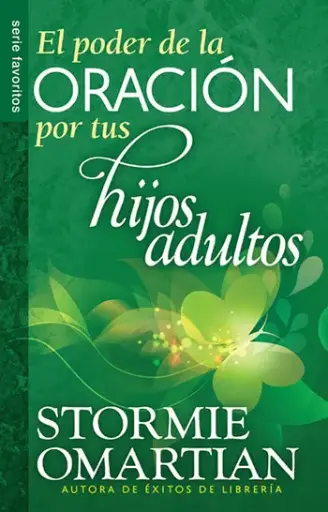 [FAMILIA] Bolsillo: El poder de la oración por tus hijos adultos (Stormie Omartian)
