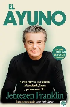 El ayuno (Jentezen Franklin)