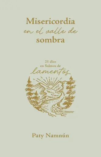 Misericordia en el valle de sombra (Paty  Namnún)