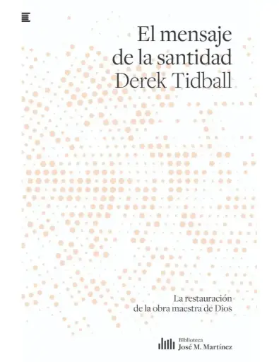 El mensaje de la santidad (Derek Tidball)