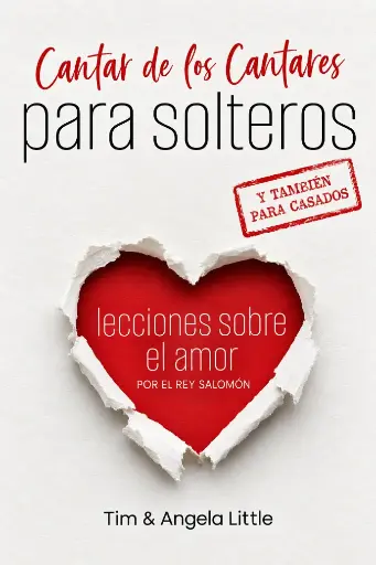 Cantar de los cantares para solteros (Tim & Angela Little)