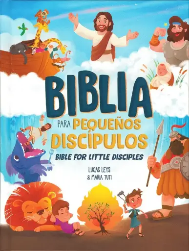 Biblia para pequeños discípulos (Lucas Leys & María Tuti)